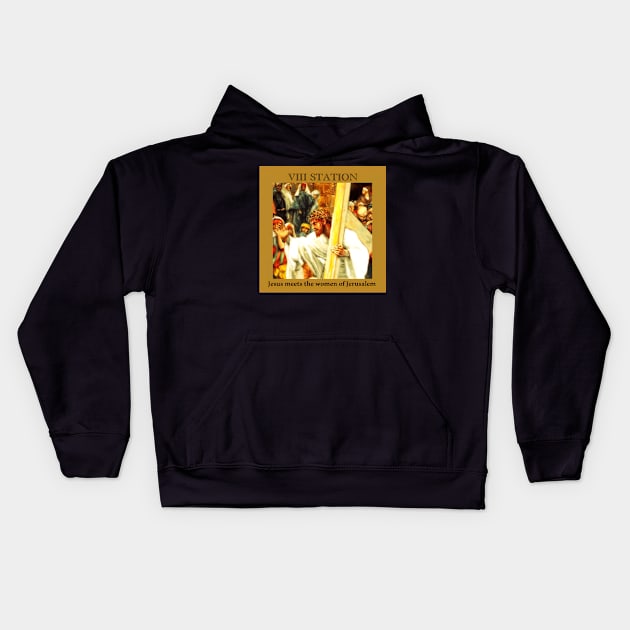 Stations of the Cross -  Via Crucis #8 of 15 Kids Hoodie by hispanicworld